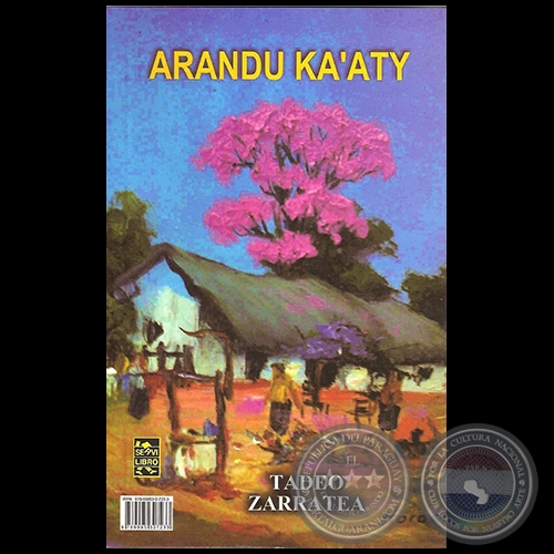 ARANDU KAATY (SABIDURA POPULAR) - Autor: TADEO ZARRATEA - Ao 2015